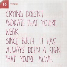 crying doesn't indicate that you're weak since birth, it has always been a sign that you're alive.jpg